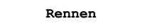RENNEN
