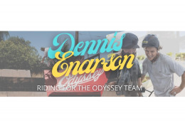 DENNIS ENARSON - Odyssey Bmx - WELCOME